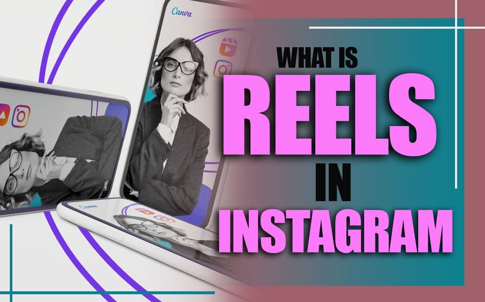 What Are Instagram Reels? (A Complete Guide for Creators and Brands)