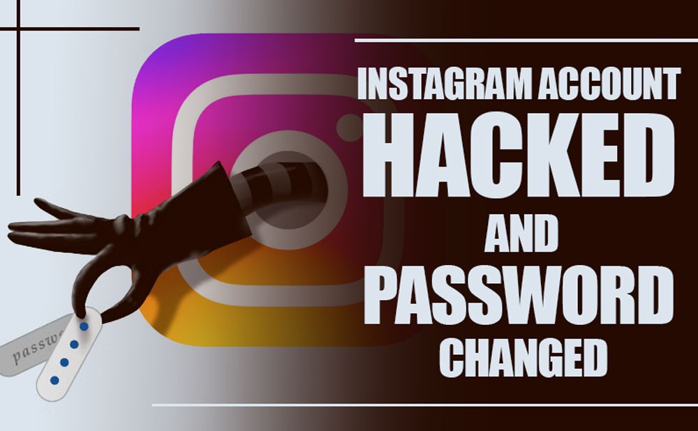 Instagram Account Hacked and Password Changed! (Reasons & Solutions)