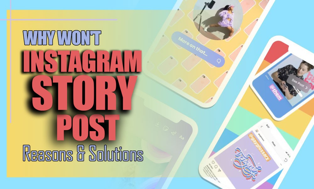 Why Wont My Instagram Story Post?