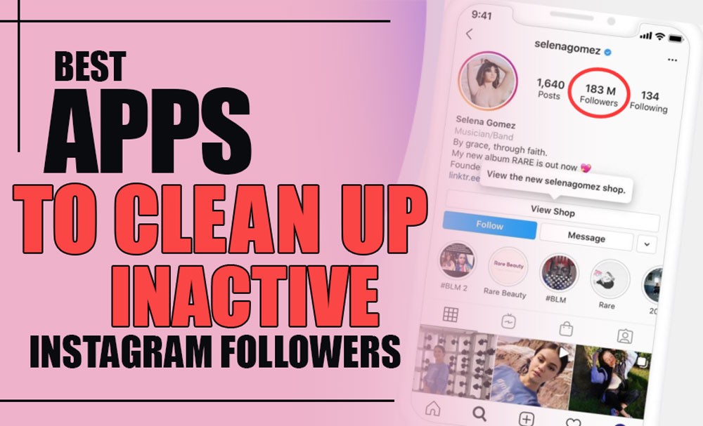 Best Apps to Clean Up Inactive Instagram Followers