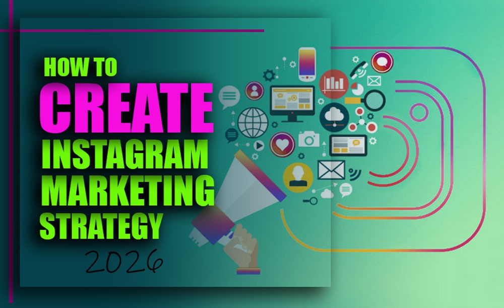 How to Create an Instagram Marketing Strategy